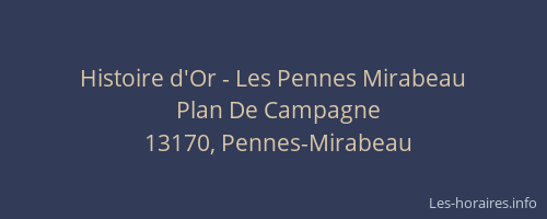 Histoire d'Or - Les Pennes Mirabeau