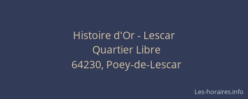 Histoire d'Or - Lescar