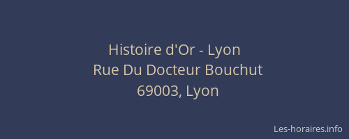 Histoire d'Or - Lyon