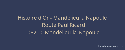 Histoire d'Or - Mandelieu la Napoule