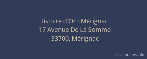 Histoire d'Or - Mérignac