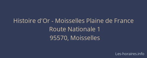 Histoire d'Or - Moisselles Plaine de France