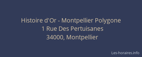 Histoire d'Or - Montpellier Polygone