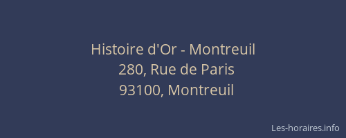Histoire d'Or - Montreuil