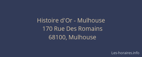 Histoire d'Or - Mulhouse