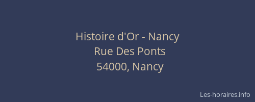Histoire d'Or - Nancy