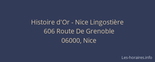 Histoire d'Or - Nice Lingostière