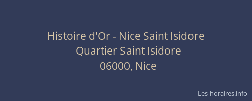 Histoire d'Or - Nice Saint Isidore
