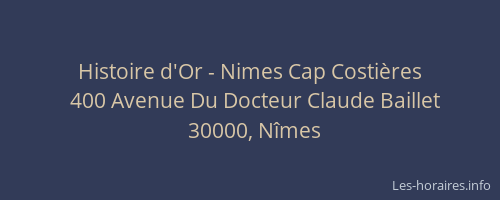 Histoire d'Or - Nimes Cap Costières