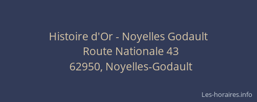 Histoire d'Or - Noyelles Godault