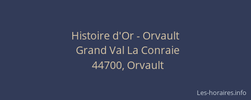 Histoire d'Or - Orvault