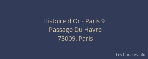 Histoire d'Or - Paris 9