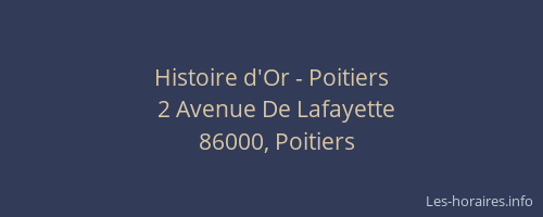 Histoire d'Or - Poitiers