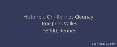 Histoire d'Or - Rennes Cleunay