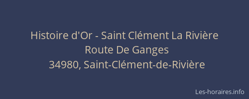Histoire d'Or - Saint Clément La Rivière