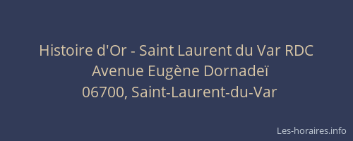 Histoire d'Or - Saint Laurent du Var RDC