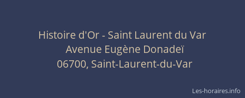 Histoire d'Or - Saint Laurent du Var