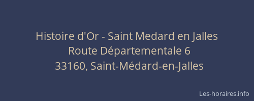Histoire d'Or - Saint Medard en Jalles