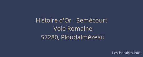 Histoire d'Or - Sem&eacute;court