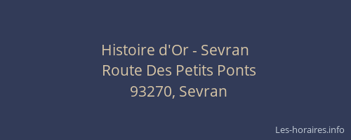 Histoire d'Or - Sevran