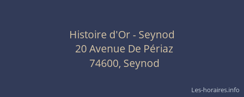 Histoire d'Or - Seynod