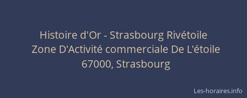 Histoire d'Or - Strasbourg Rivétoile