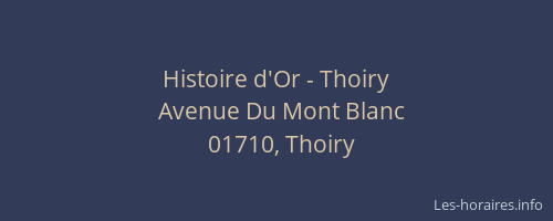 Histoire d'Or - Thoiry