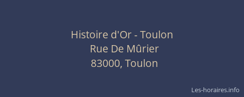 Histoire d'Or - Toulon