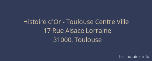 Histoire d'Or - Toulouse Centre Ville
