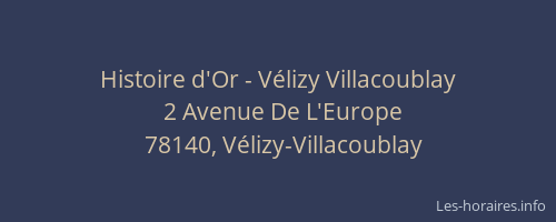 Histoire d'Or - V&eacute;lizy Villacoublay