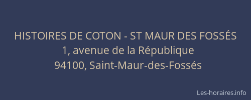 HISTOIRES DE COTON - ST MAUR DES FOSSÉS
