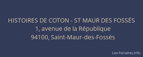 HISTOIRES DE COTON - ST MAUR DES FOSS&Eacute;S