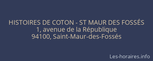 HISTOIRES DE COTON - ST MAUR DES FOSSÉS