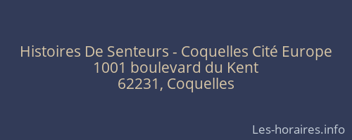Histoires De Senteurs - Coquelles Cité Europe