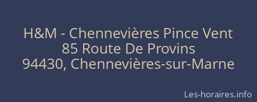 H&M - Chennevières Pince Vent