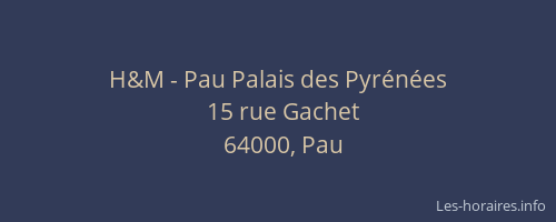 H&M - Pau Palais des Pyrénées