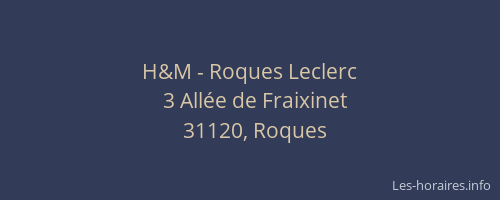 H&M - Roques Leclerc