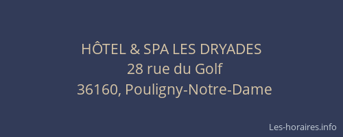 H&Ocirc;TEL & SPA LES DRYADES
