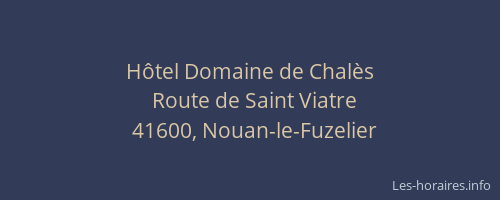 H&ocirc;tel Domaine de Chal&egrave;s