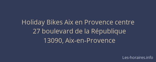 Holiday Bikes Aix en Provence centre