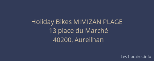 Holiday Bikes MIMIZAN PLAGE