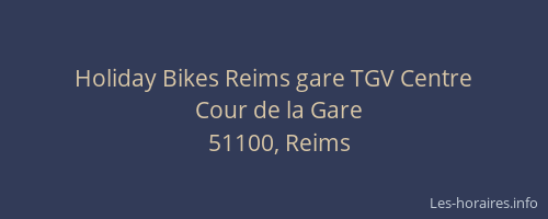 Holiday Bikes Reims gare TGV Centre