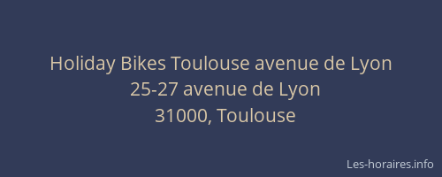 Holiday Bikes Toulouse avenue de Lyon