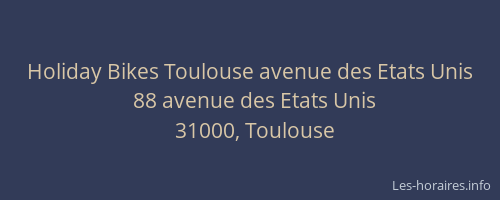 Holiday Bikes Toulouse avenue des Etats Unis