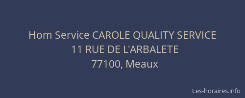 Hom Service CAROLE QUALITY SERVICE