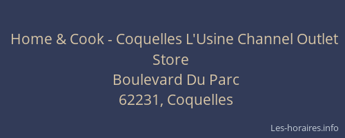 Home & Cook - Coquelles L'Usine Channel Outlet Store