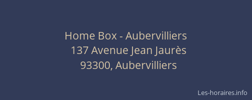 Home Box - Aubervilliers