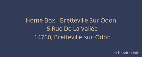 Home Box - Bretteville Sur Odon