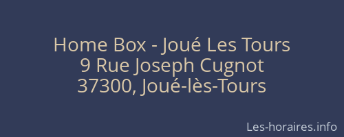 Home Box - Joué Les Tours