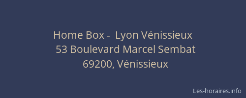 Home Box -  Lyon Vénissieux